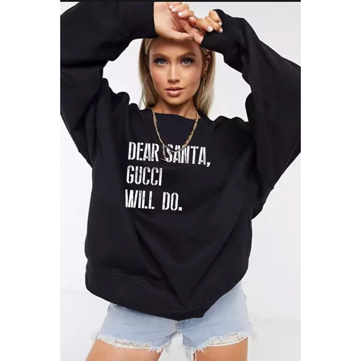 "Dear Santa, Gucci Will Do" Oversized Sweatshirt